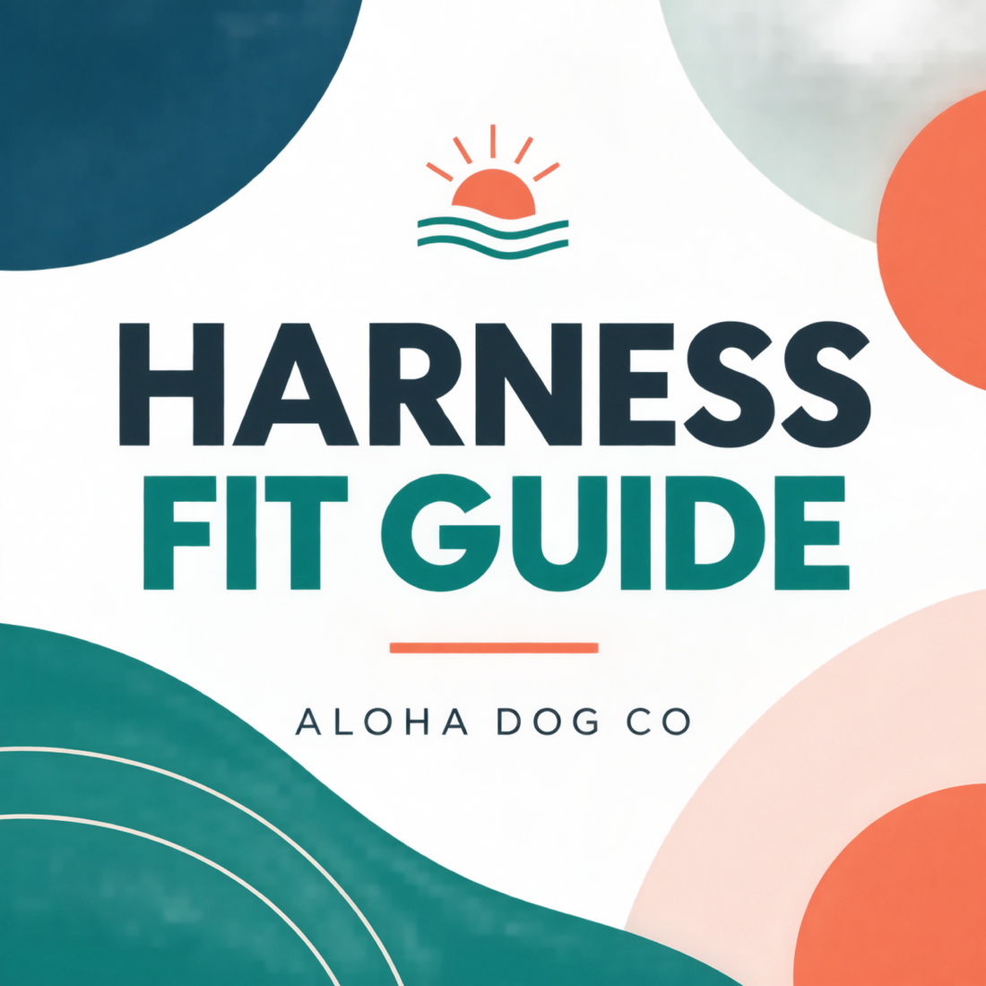 Aloha Dog Co Harness Fit Guide